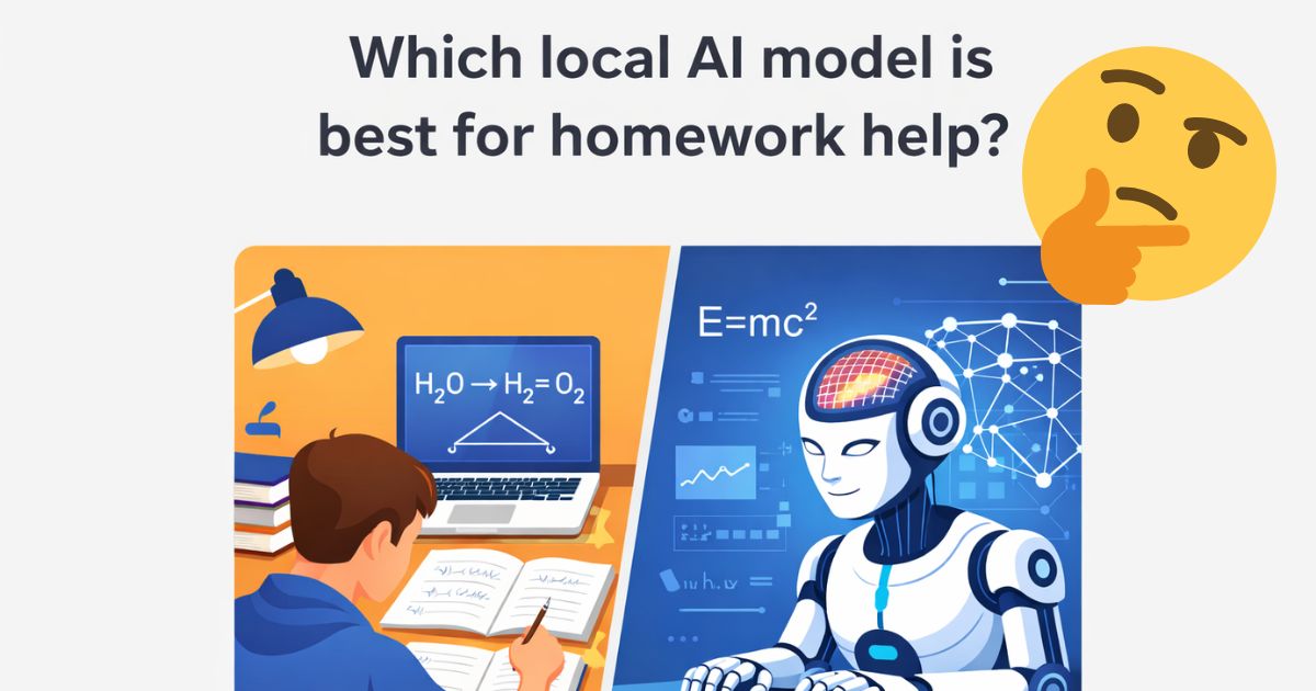 which local ai model is best for homework help